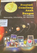 prestasi gemilang anak bangsa seri olimpiade matematika, informatika, dan astronomi