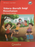 UDARA BERSIH BAGI KESEHATAN KELAS 5B