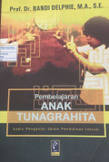 Pembelajaran anak tunagrahita : suatu pengantar dalam pendidikan inklusi (child developmental impairment)