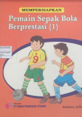 Mempersiapkan Pemain Sepak Bola Berprestasi (1)