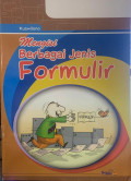 Mengisi Berbagai Jenis Formulir