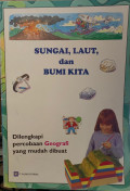 SUNGAI, LAUT dan BUMI KITA