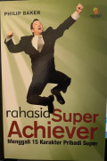 Rahasia Super Achiever Menggali 15 Karakter Pribadi Super