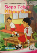Siapa Takut Minum Susu