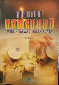 Quantum Ramadhan (Meraih Takwa di Bulan Puasa)