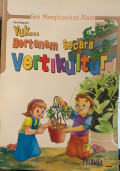 Yuk... Bertanam Secara Vertikultur