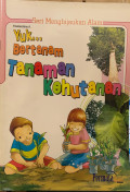 Yuk... Bertanam Tanaman Kehutanan
