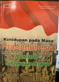 Kehidupan Pada Masa Pra-Indonesia Prasejarah dan Kerajaan-Kerajaan