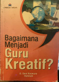 Bagaimana Menjadi Guru Kreatif ?