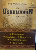 Ushuluddin (Ketuhanan, Keadilan, Kenabian, Kepemimpinan, Hari Akhir)
