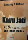 Kayu Jati si Bangsawan dari Tanah Tandus