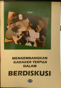 Mengembangkan Karakter Terpuji dalam Berdiskusi
