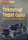 Merakit Sendiri Teknologi Tepat Guna : Alat-Alat Rumah Tangga