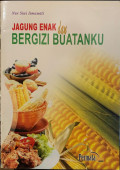 Jagung Enak dan Bergizi Buatanku