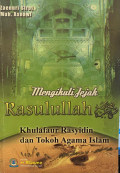 Mengikuti Jejak Rasulullah, Khulafaur Rasyidin dan Tokoh Agama Islam