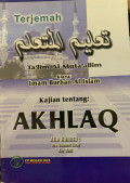 Terjemah Ta'lim Al Muta'allim Kajian tentang : Akhlaq