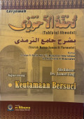Terjemah Tuhfatul Ahwadzi Syarah Matan Sunan At Turmudzi Kajian tentang : Keutamaan Bersuci